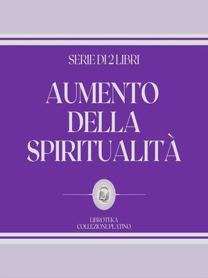 cover image of AUMENTO DELLA SPIRITUALITÀ (SERIE DI 2 LIBRI)